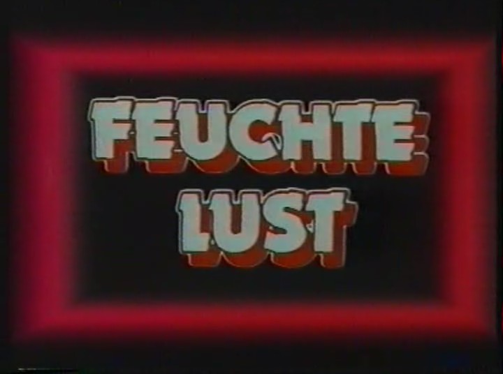 Feuchte Lust / Влажные удовольствия